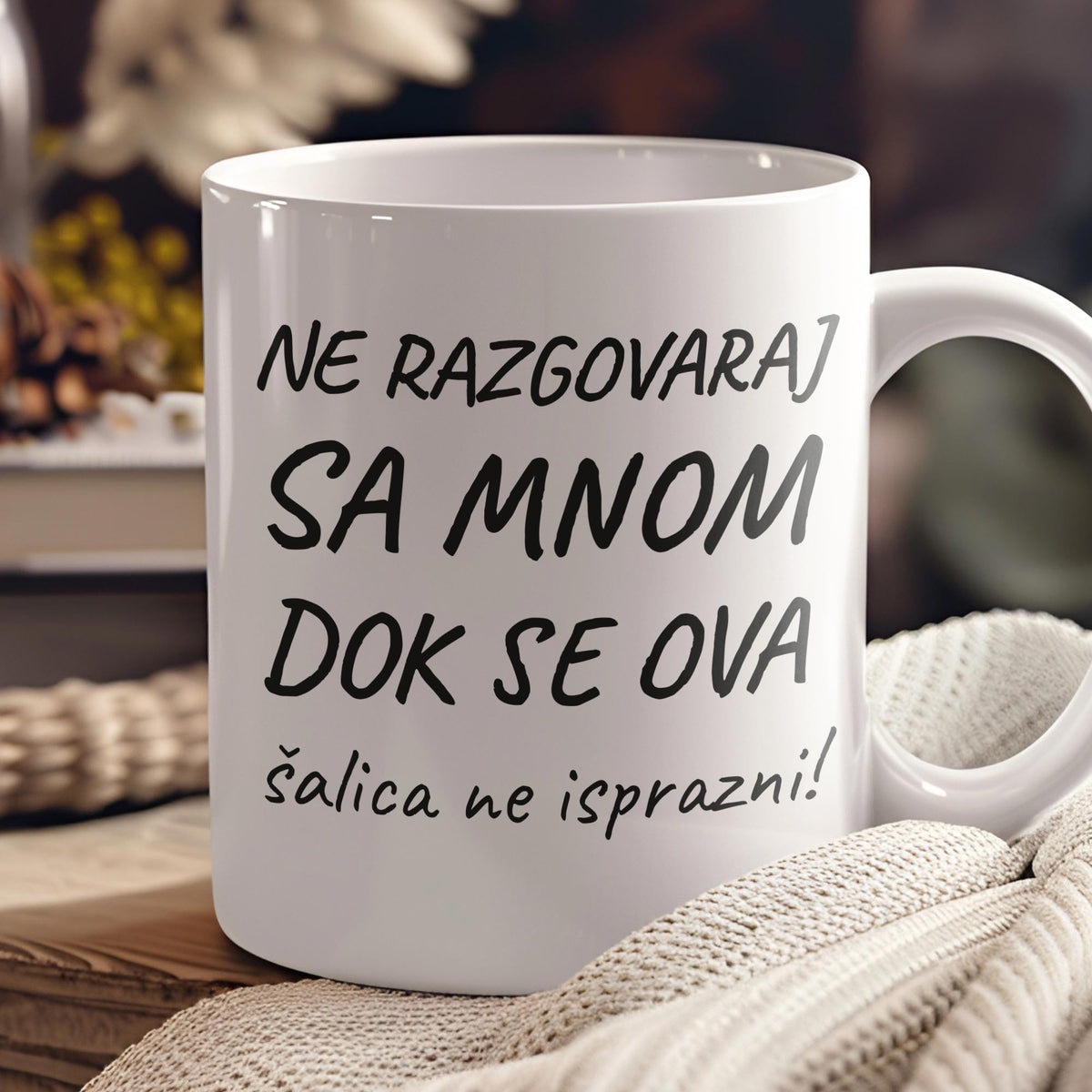 Bijela Šalica sa Tiskom "Ne razgovaraj sa mnom dok se šalica ne isprazni",  šalica za poklon -  SA228