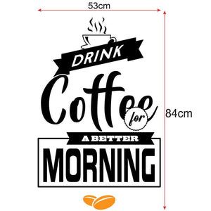 Zidni natpis Drink coffee for a better morning - samoljepljive naljepnice, tekst, citati, tekstualne naljepnice.